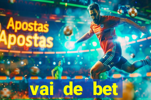 vai de bet plataforma gusttavo lima